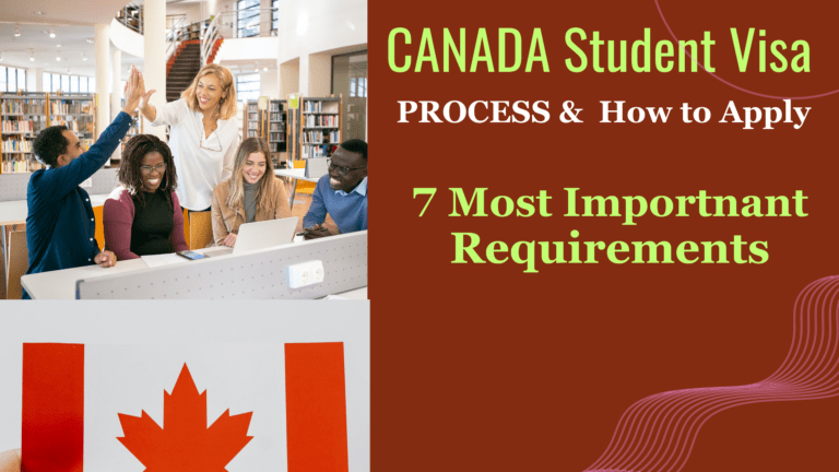#1.  Canada Student Visa Process-How to Apply and be successful (7 Most important Requirements to Consider)